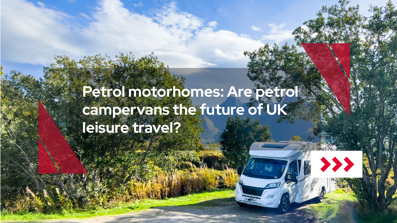 Petrol motorhomes: Are petrol campervans the future of UK leisure travel?