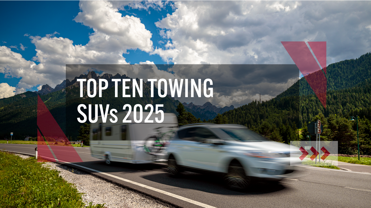 Top 10 SUVs for Towing your Caravan or Trailer in 2025