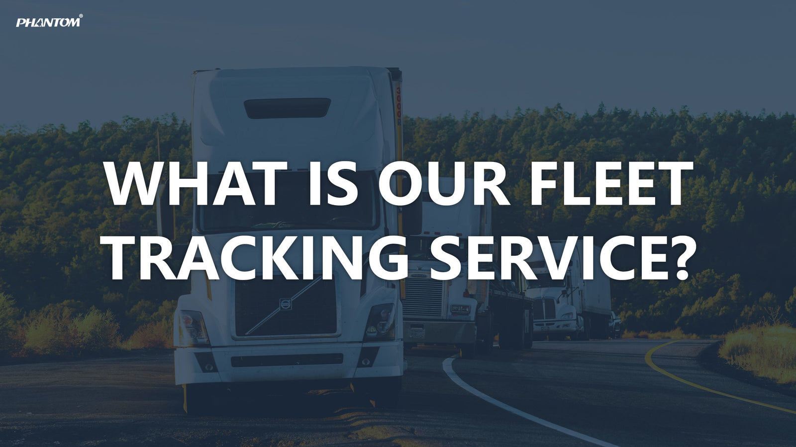 What Is Our Fleet Tracking Service?